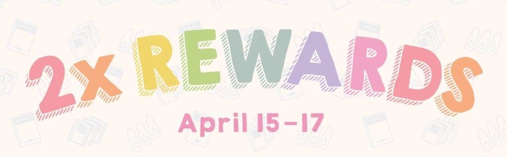 2x Rewards Apr 15 to 17, 2026
